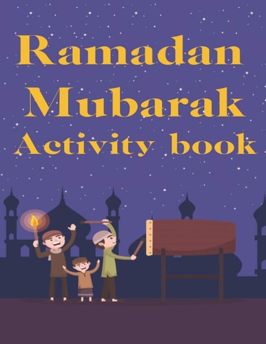 Ramadan Mubarak Activity Book Ramadan Coloring Book for Kids Ramadan Mazes Activity Book Ramadan Sudoku Puzzle Book