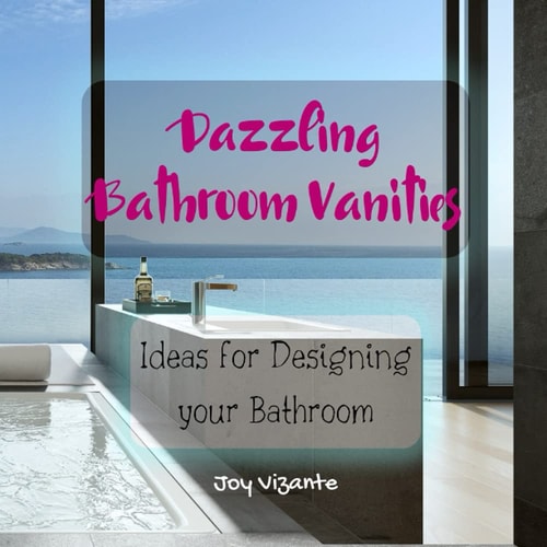 Its Bathroom Time - Dazzling Bathroom Vanities - Ideas for Planning and Designing Your Bathroom
