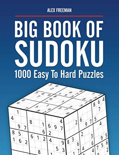 Big Book of Sudoku Puzzles Easy to Hard 1000 Sudoku Puzzles for Adults with Solutions