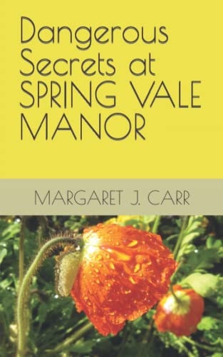 Dangerous Secrets at SPRING VALE MANOR