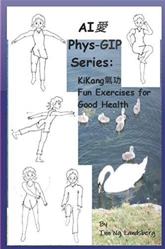 AI 愛 Phys-GIP Series : KiKang 氣功 Fun Exercises for Good Health