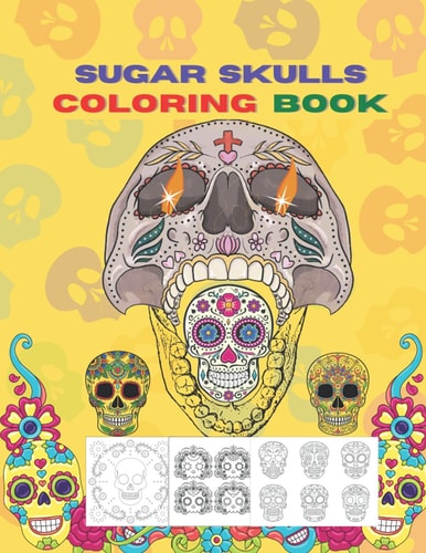 Sugar Skull Coloring Book Adult Sugar Skull Coloring Book For Kids For Teens