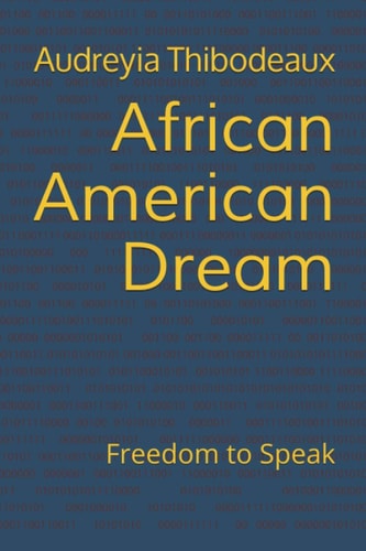 African American Dream Freedom to Speak