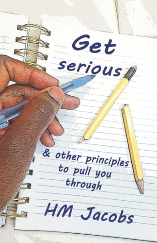 Get Serious & Other Principles To Pull You Through