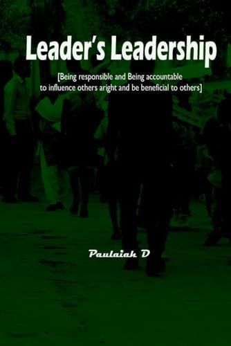 Leader's Leadership Being Responsible and Being Accountable to Influence Others Aright and be Beneficial to Others