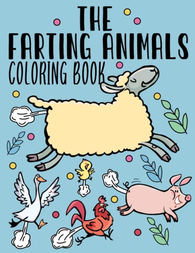 The Farting Animals Coloring Book Funny Farting Animals Coloring Book for Adult & Kids With Funny Farting Quotes