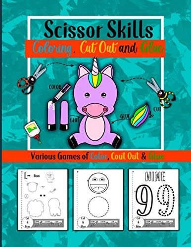 Scissor Skills Coloring, Cut Out and Glue Pre-School Activity Book with 50 Coloring, Cutting and Pasting Exercises for Children Ages 3-8. Increase Fine Motor Skills, Helps Concentration and Imagination.