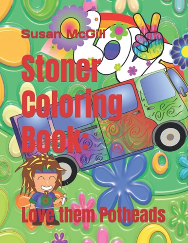 Stoner Coloring Book Love Them Potheads