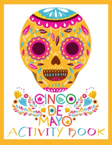 Cinco de Mayo Activity Book Spanish and English Puzzles for Kids Ages 4-12