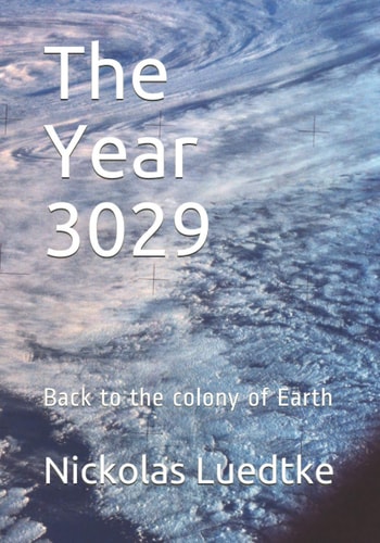 The Year 3029 Back to the Colony of Earth