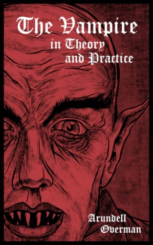 The Vampire in Theory and Practice