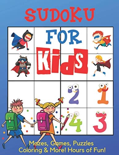 Sudoku for Kids Mazes, Word Games, Puzzles, Coloring & More! Hours of Fun!
