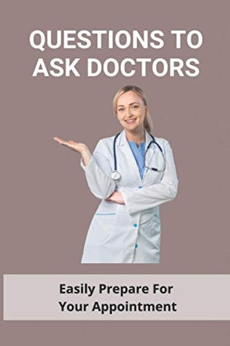 Questions To Ask Doctors Easily Prepare For Your Appointment: Questions To Ask Your Doctor About Diabetes