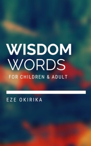 Wisdom Words for Children and Adults