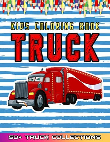 Truck Kids Coloring Book Huge Collections of Trucks For Kids Coloring By Fun - This 52 Truck & Cars Illustrations Make A Grat Gifts For Kids