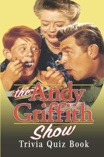 The Andy Griffith Show Trivia Quiz Book