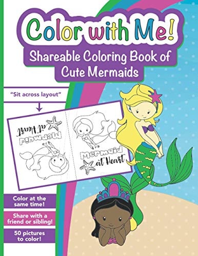 Color with Me! Shareable Coloring Book of Cute Mermaids For Kids Ages 3-8