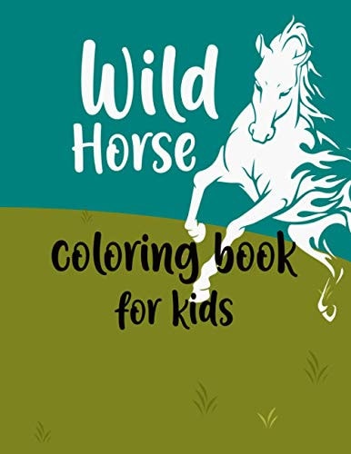 Wild Horses Coloring Book for Kids Animal Coloring Book, Jungle Animal Coloring Book