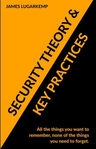 Security Theory & Key Practices Security Basics