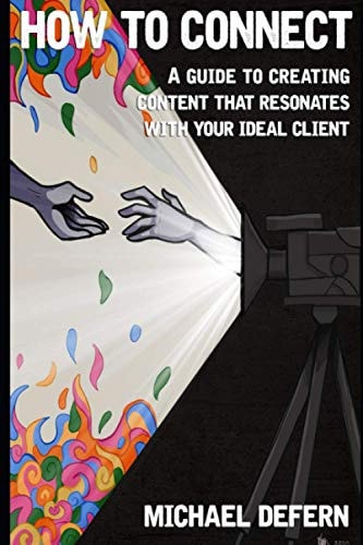 How To Connect A Guide to Creating Content that Resonates with Your Ideal Client
