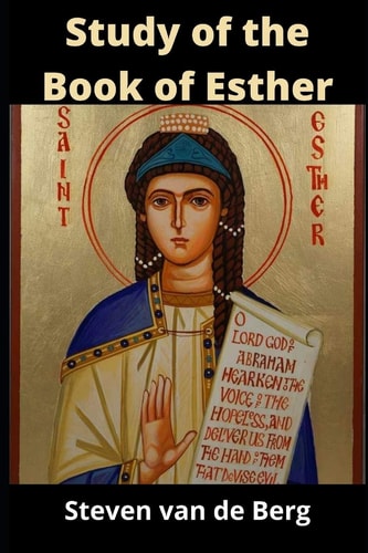 Study of the Book of Esther Example of Faith, Wisdom, and Courage