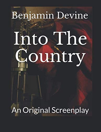 Into The Country An Original Screenplay