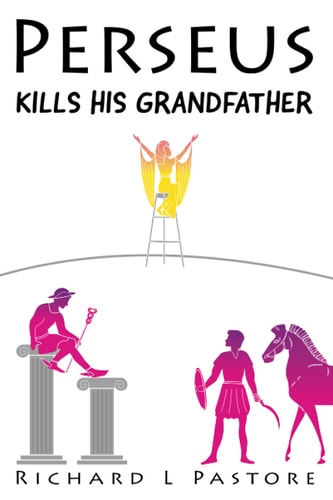 Perseus Kills His Grandfather The Ancient Greek Tale of Perseus