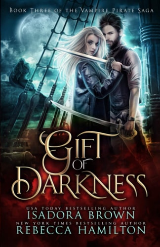 Gift of Darkness A Vampire Fantasy Romance with Pirates