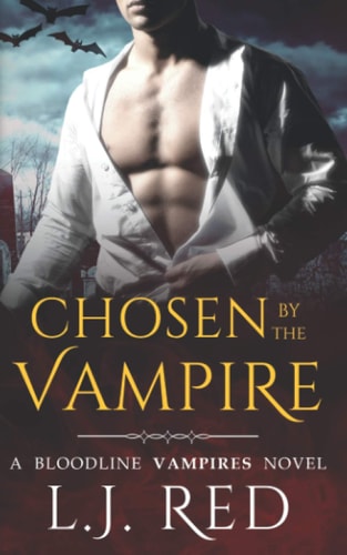 Chosen by the Vampire Bloodline Vampires