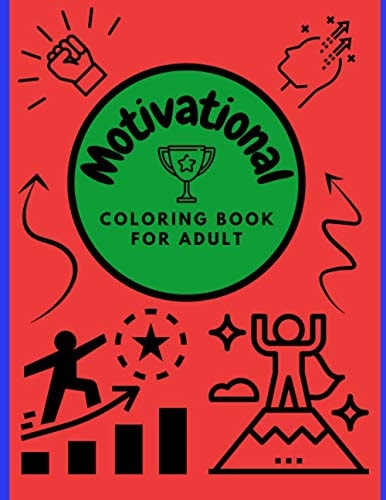 Motivational Coloring Book For Adult An Inspirational Designs Who Turn Your Stress Into Succes - Belive You Can Color Your Day!
