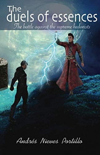 The Duels of Essence The Battle Against the Supreme Hedonists