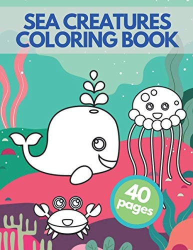 Sea Creatures Coloring Book Happy Sea Life Underwater Ocean Amazing Animals Adventure For Children