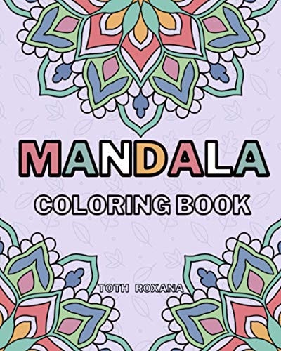 Mandala Coloring Book Stress Relieving Mandala Unique Designs for Adults Relaxation