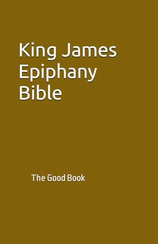 King James Epiphany Bible The Good Book
