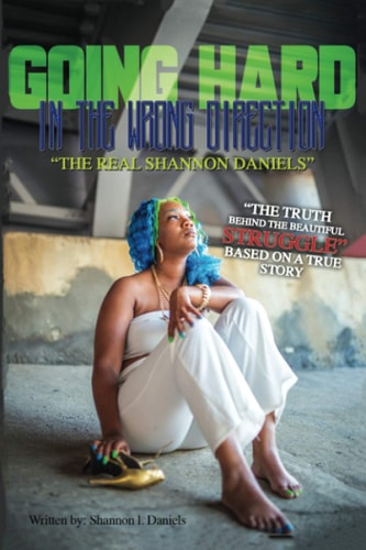 Going Hard In The Wrong Direction The Real Shannon Daniels