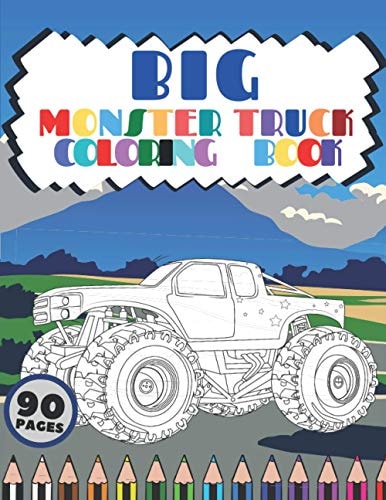 Big Monster Truck Coloring Book A Fun Coloring Book For Kids With Over 43 Designs of Monster Trucks