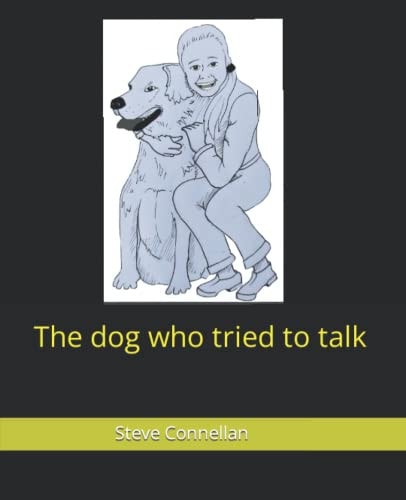 The Dog who Tried to Talk