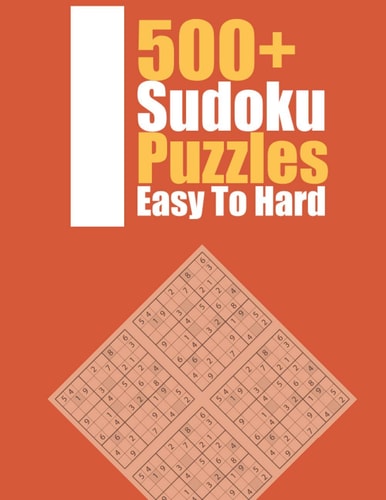500+ Sudoku Puzzles Easy To Hard Puzzles for Advanced Solvers