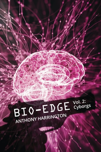Bio-Edge Vol. 2: Cyborgs