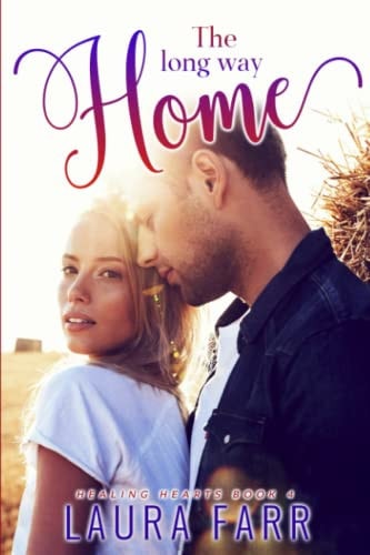 The Long Way Home Healing Hearts Book 4