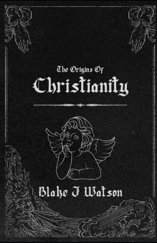 The Origins Of Christianity