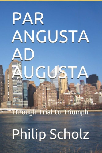 Par Angusta Ad Augusta Through Trial to Triumph