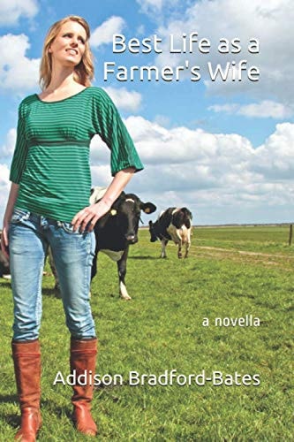 Best Life as a Farmer's Wife A Novella