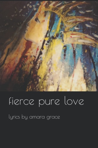 Fierce Pure Love
