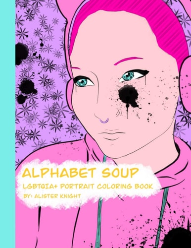 Alphabet Soup LGBTQIA+ Coloring Book