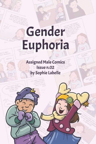 Gender Euphoria Assigned Male Comics Issue N.02