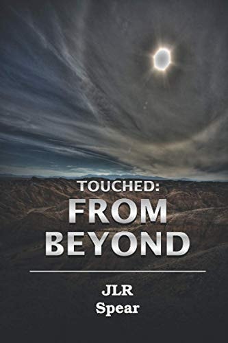 Touched From Beyond Poetry & Impressions