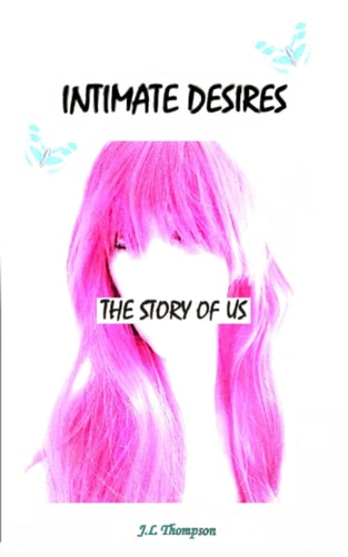 Intimate Desires The Story of Us
