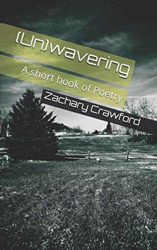 (Un)wavering A Short Book of Poetry