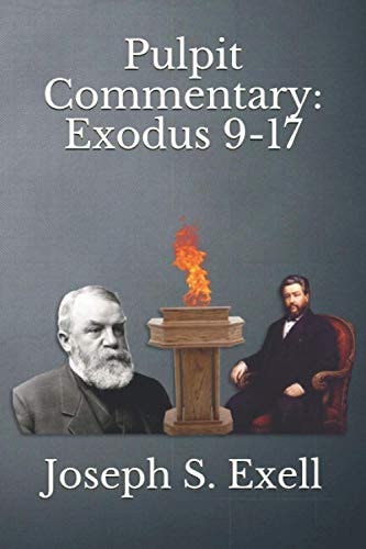 Pulpit Commentary Exodus 9-17